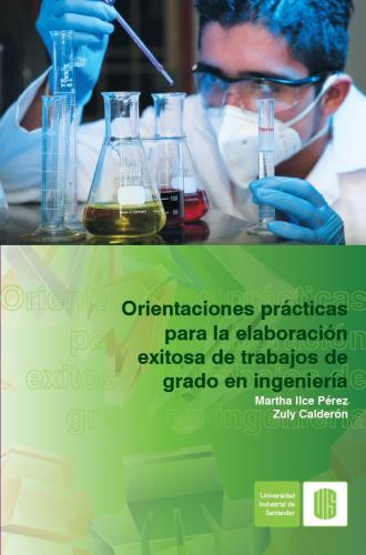 Cubierta para Orientaciones prácticas para la elaboración exitosa de trabajos de grado en ingeniería