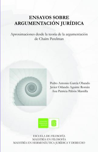 Cubierta para Ensayos sobre la argumentación jurídica. Aproximaciones desde la teoría de la argumentación de Chaïm Perelman