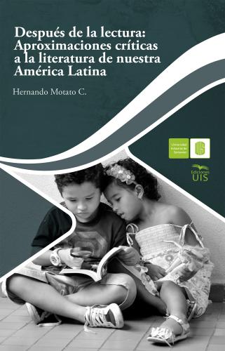 Cubierta para Después de la lectura: Aproximaciones críticas a la literatura de nuestra América Latina