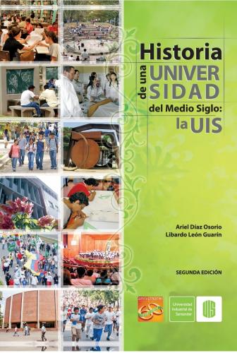 Cubierta para Historia de una universidad del medio siglo: la UIS