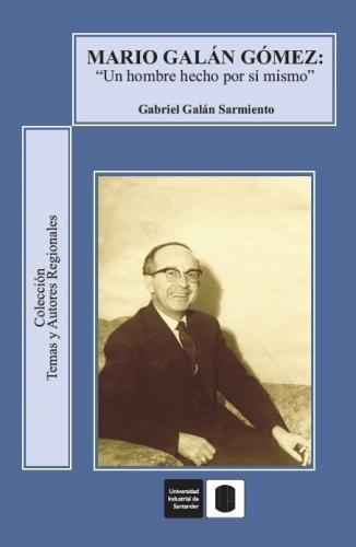 Cubierta para Mario Galán Gómez. Un hombre hecho por sí mismo