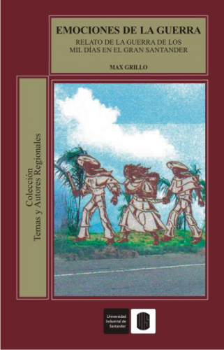 Cubierta para Emociones de la guerra. Relato de la guerra de los mil días en el gran Santander