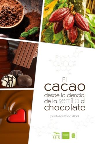 Cubierta para El cacao desde la ciencia: de la semilla al chocolate