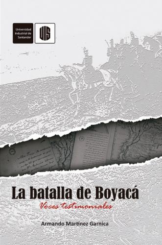 Cubierta para La batalla de Boyacá. Voces testimoniales