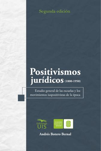 Cubierta para Positivismos jurídicos (1800-1950): Estudio general de las escuelas y los movimientos iuspositivistas de la época