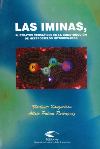 Cubierta para Las iminas, sustratos versátiles en la construcción de heterociclos nitrogenados