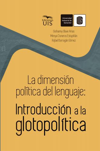 Cubierta para La dimensión política del lenguaje: Introducción a la glotopolítica