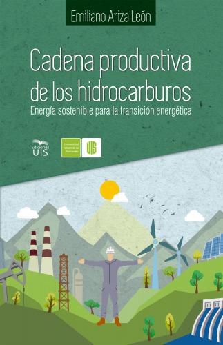Cubierta para Cadena productiva de los hidrocarburos: Energía sostenible para la transición energética