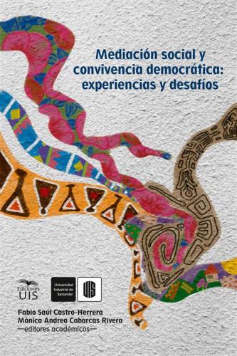 Cubierta para Mediación social y convivencia democrática: experiencias y desafíos