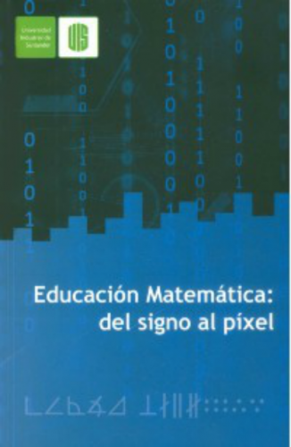 Cubierta para Educación matemática: del signo al pixel