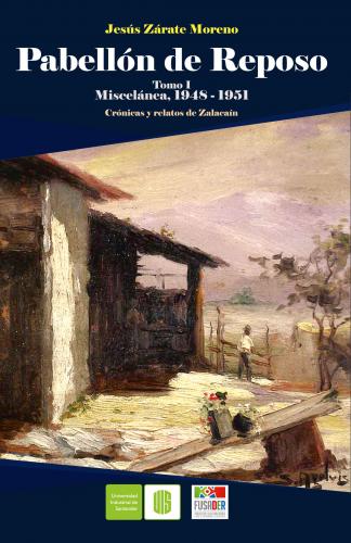 Cubierta para Pabellón de reposo I: Miscelánea 1948-1951 Crónicas y relatos