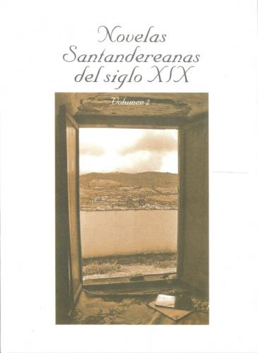 Cubierta para Novelas Santandereanas del siglo XIX, volumen 2