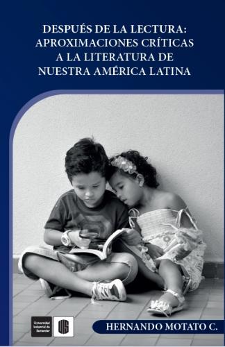 Cubierta para Después de la lectura: Aproximaciones críticas a la literatura de nuestra América Latina