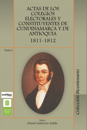 Cubierta para Actas de los colegios electorales y constituyentes de Cundinamarca y de Antioquia, 1811 -1812. Tomo I