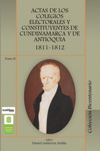 Cubierta para Actas de los colegios electorales y constituyentes de Cundinamarca y de Antioquia, 1811 -1812. Tomo II
