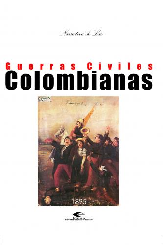 Cubierta para Narrativas de las guerras civiles colombianas, volumen 2