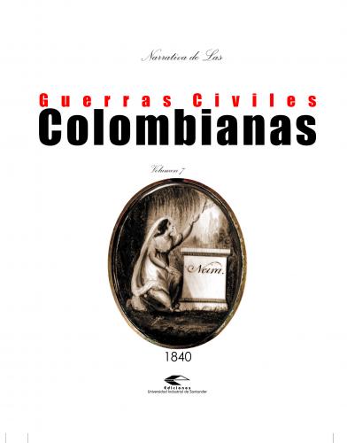 Cubierta para Narrativas de las guerras civiles colombianas, volumen 7