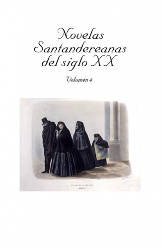 Cubierta para Novelas Santandereanas del siglo XIX, volumen 4