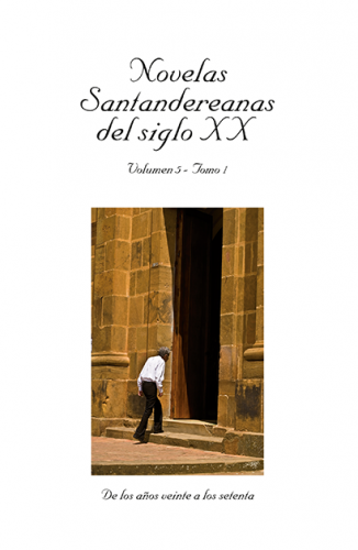 Cubierta para Novelas Santandereanas del siglo XIX, volumen 5, tomo I