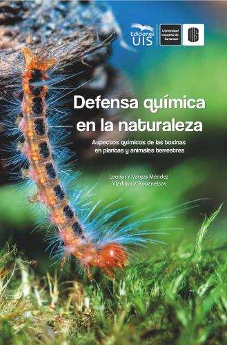Cubierta para Defensa química en la naturaleza: Aspectos químicos de las toxinas en plantas y animales terrestres