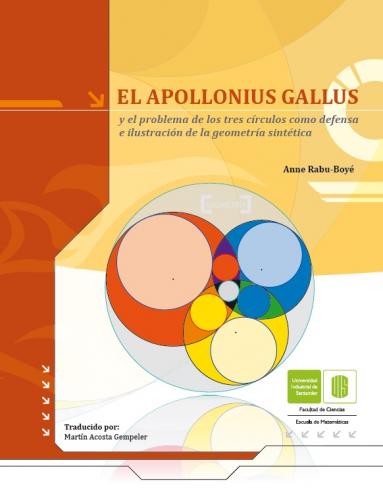 Cubierta para El Apollonius gallus y el problema de los tres círculos como defensa e ilustración de la geometría sintética