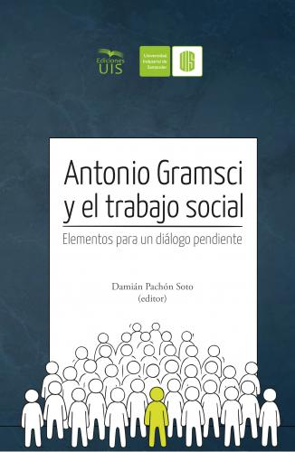 Cubierta para Antonio Gramsci y el Trabajo Social: Elementos para un diálogo pendiente
