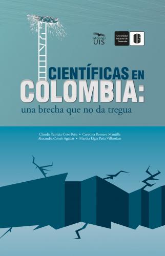 Cubierta para Científicas en Colombia: Una brecha que no da tregua