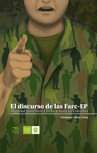 Cubierta para El discurso de las Farc-EP: Identidad guerrillera y lucha armada en Colombia
