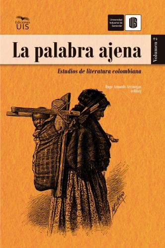 Cubierta para La palabra ajena, volumen 2: Estudios de literatura colombiana